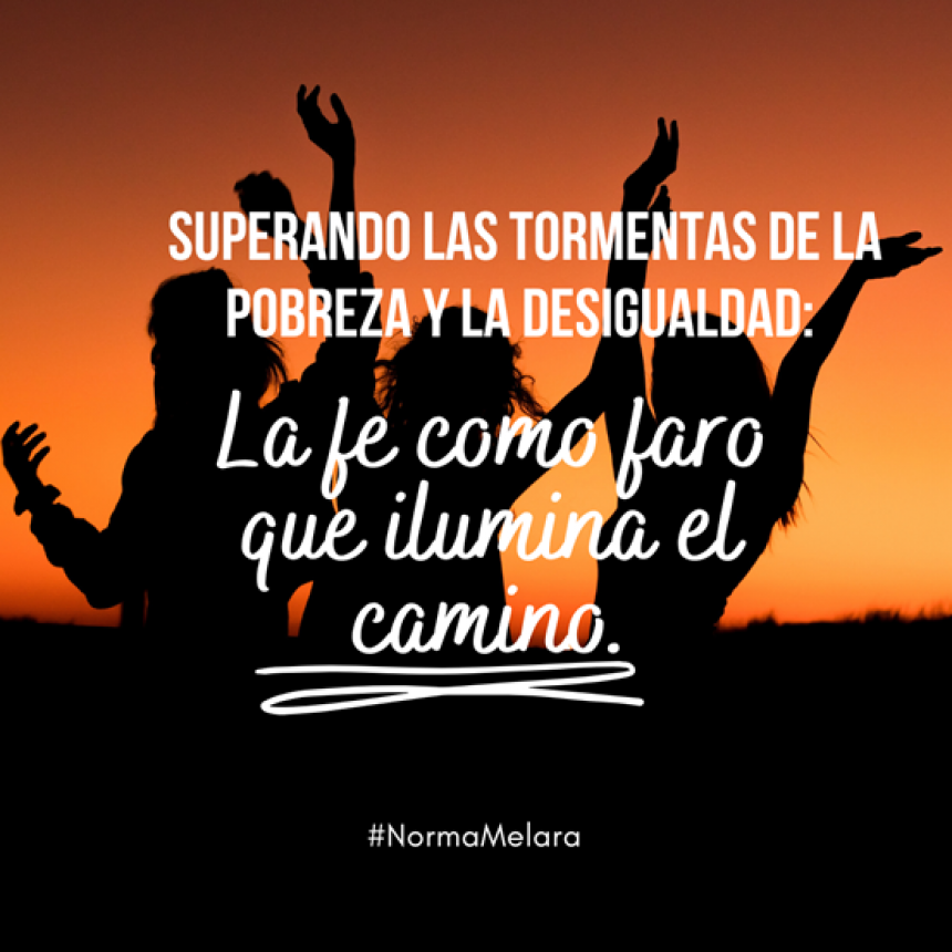 Superando las tormentas de la pobreza y la desigualdad: La fe como faro que ilumina el camino